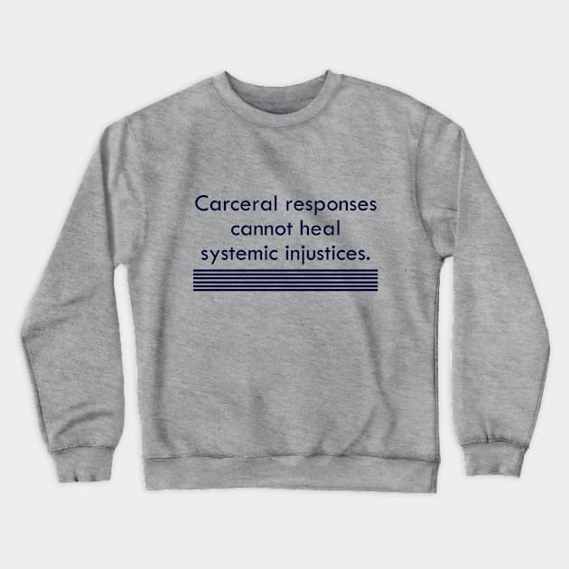 Criminal Justice Reform Crewneck Sweatshirt by ericamhf86